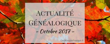 Actu genealogie octobre 2017