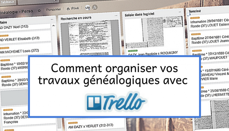 Organisez vos travaux genealogiques avec Trello