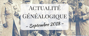 Actualité Généalogique Septembre 2018