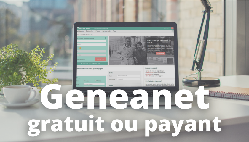 Geneanet gratuit ou Filae payant