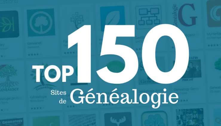 TOP 150 Sites de Généalogie
