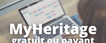 MyHeritage gratuit ou MyHeritage payant