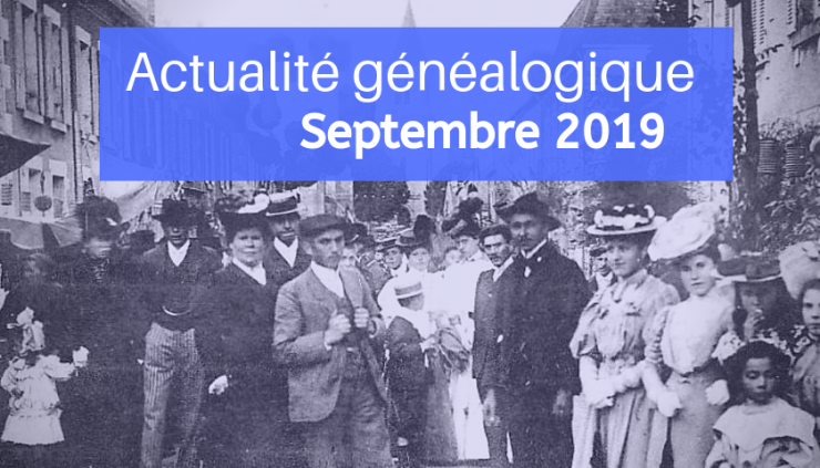 Actualité généalogique - Septembre 2019