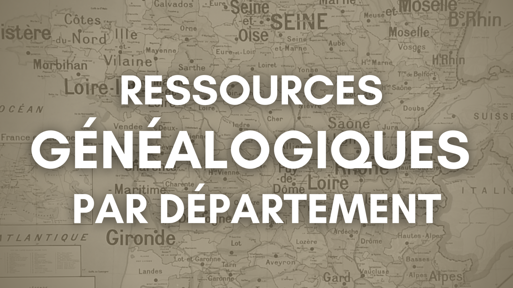 Ressources généalogiques par département