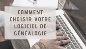 24 critères pour choisir votre logiciel de généalogie ?