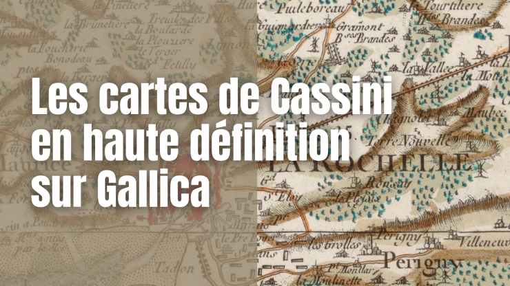 Les cartes de Cassini en haute définition sur Gallica