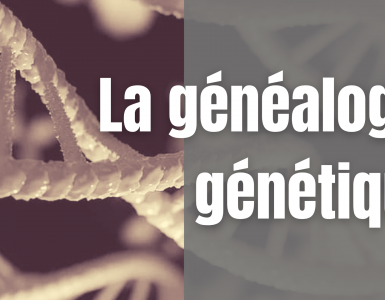 la généalogie ADN génétique
