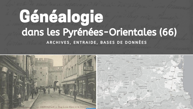 Généalogie dans les Pyrénées-Orientales (66)